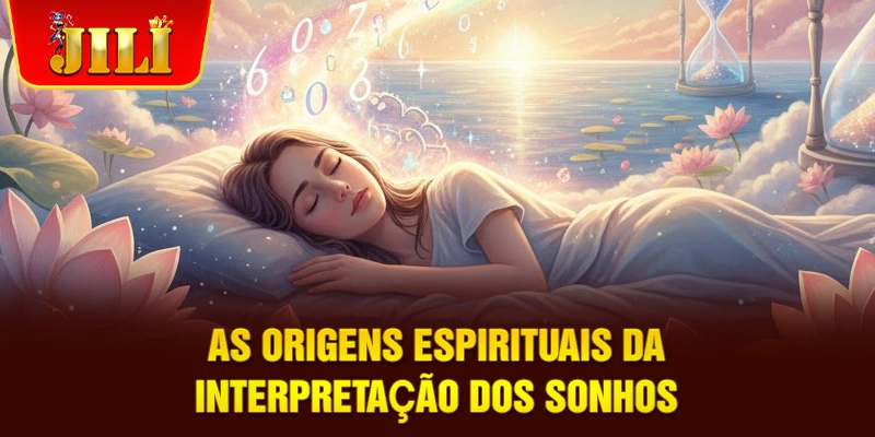 As origens espirituais da interpretação dos sonhos