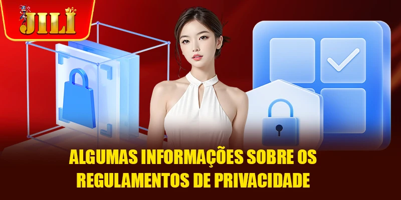 Algumas Informações Sobre os Regulamentos de Privacidade