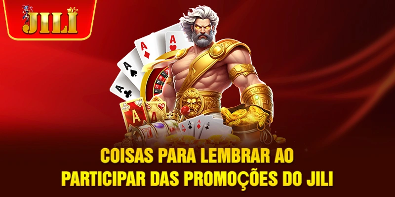 Coisas para lembrar ao participar das promoções do JILI