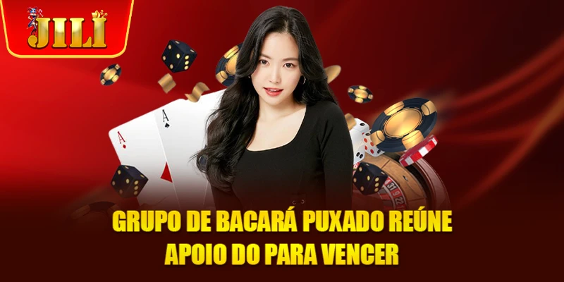 Grupo de Bacará Puxado - Segredo para Aumentar Efetivamente a Taxa de Vitórias