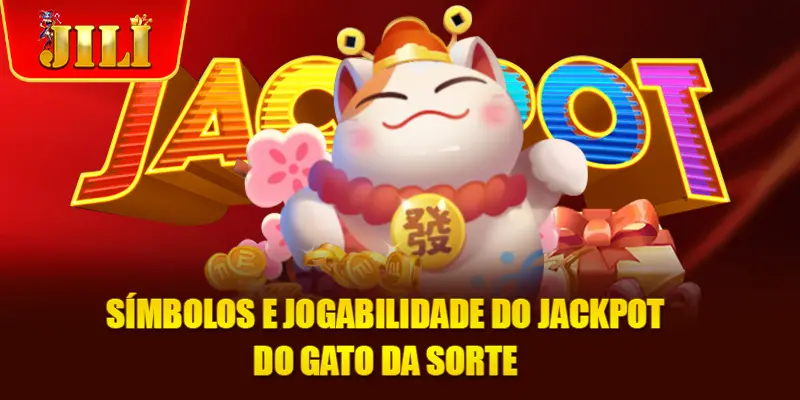Símbolos e jogabilidade do Jackpot do Gato da Sorte