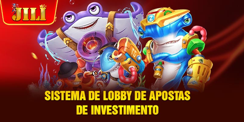 Sistema de lobby de apostas de investimento