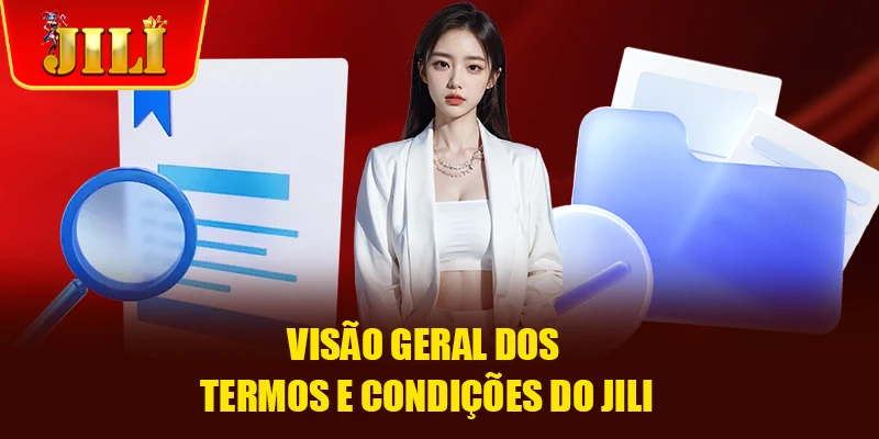 Visão geral dos termos e condições do JILI Visão geral dos termos e condições do JILI