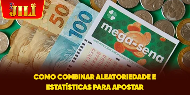 Como Combinar Aleatoriedade e Estatísticas para Apostar