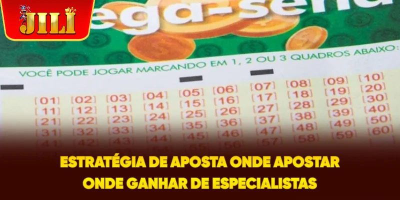 Estratégia de Aposta "Onde Apostar, Onde Ganhar" de Especialistas