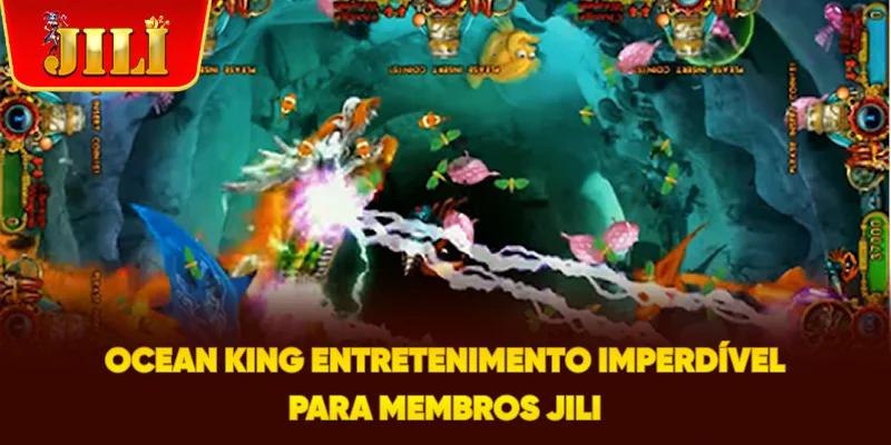Ocean King – Entretenimento Imperdível para Membros JILI