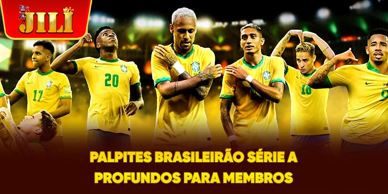 Palpites Brasileirão Série A Profundos para Membros